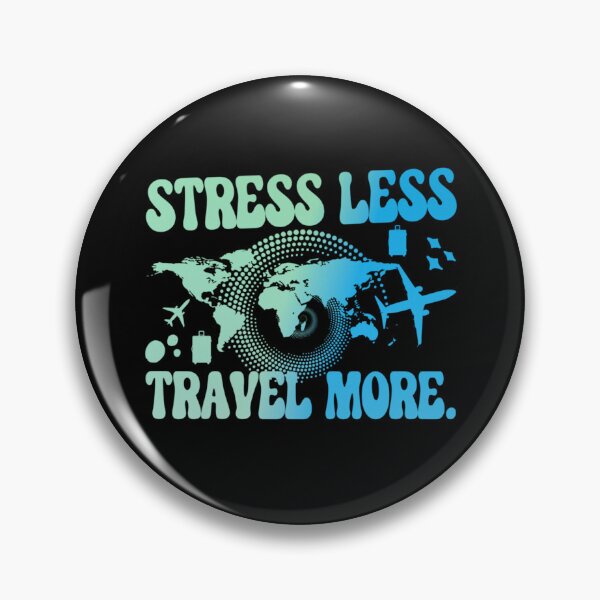 Item preview, Stress Less Travel More designed and sold by WiseNomad.