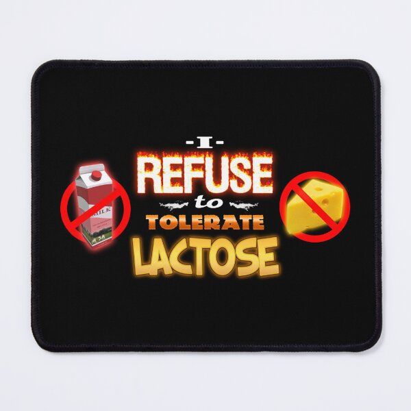 Item preview, Lactose Intolerant I Refuse to Tolerate Lactose designed and sold by snazzyseagull.