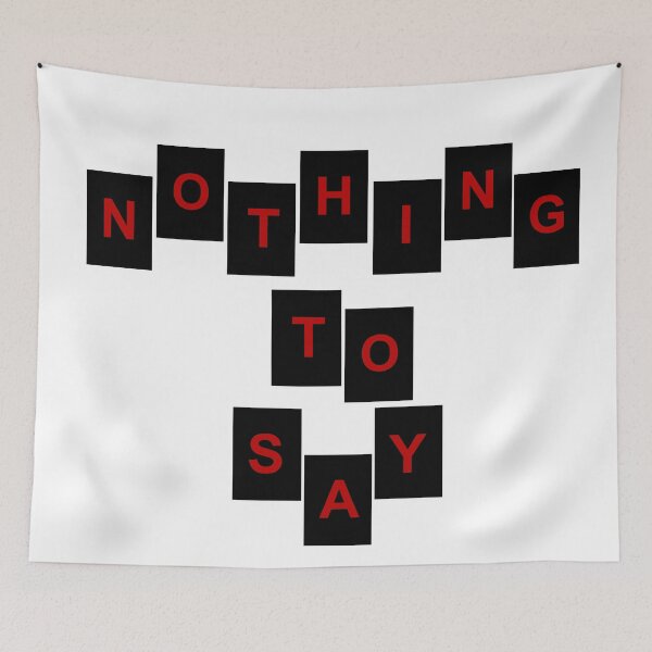 Item preview, Nothing to say designed and sold by flydye.