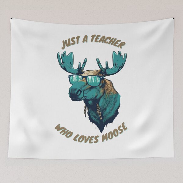 Item preview, just a teacher who loves moose designed and sold by printiesart.