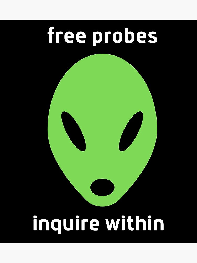 Disover Free Alien Probes Premium Matte Vertical Poster
