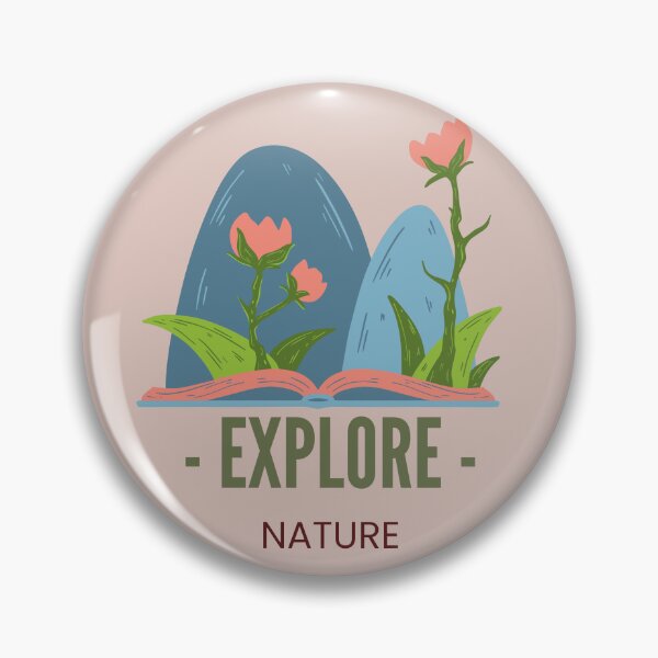 Explore Nature Pin
