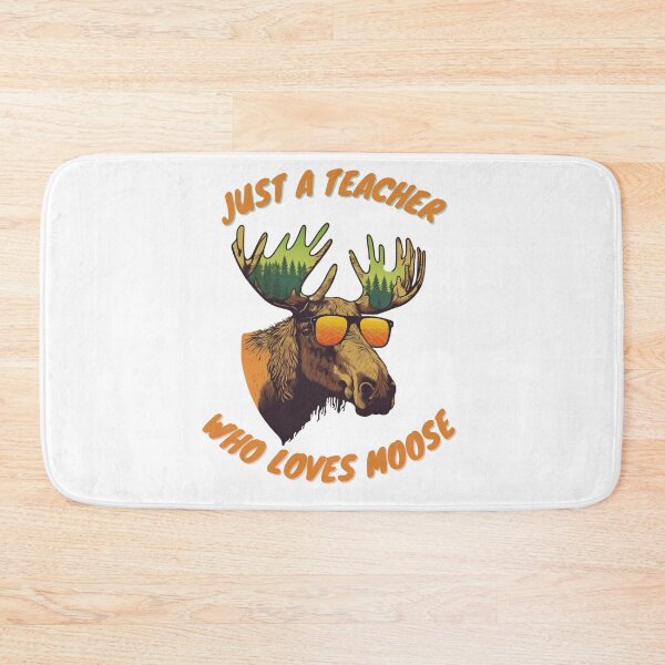 Item preview, just a teacher who loves moose designed and sold by printiesart.