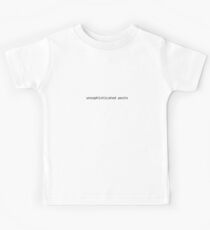 unsophisticated pests Kids Tee