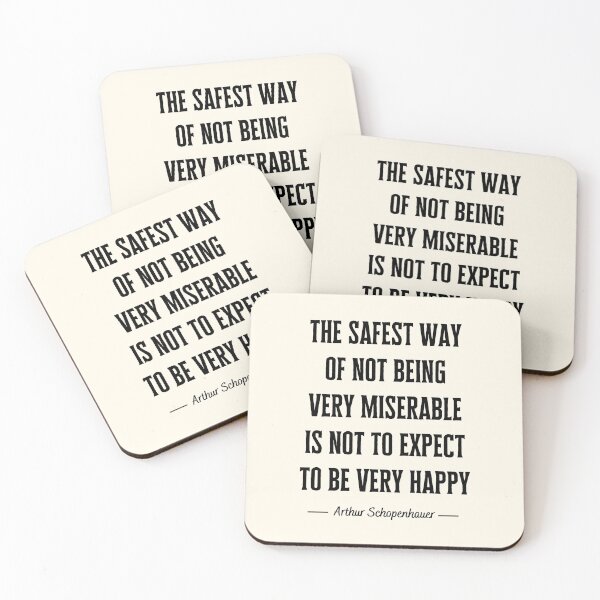 Item preview, The safest way of not being very miserable is not to expect to be very happy designed and sold by QuotesAreFun.