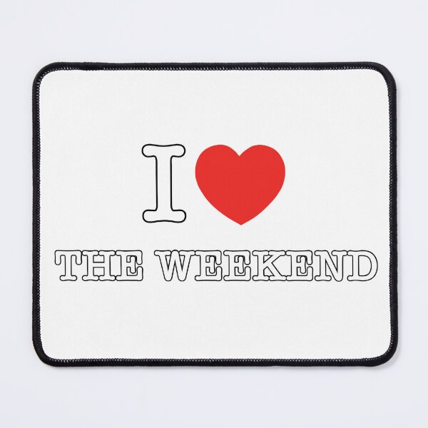 Item preview, I Love The Weekend - White Text designed and sold by Darkhours.