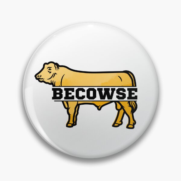 Item preview, Yellow "Becowse" Cow lover designed and sold by FarmsteadAcers.