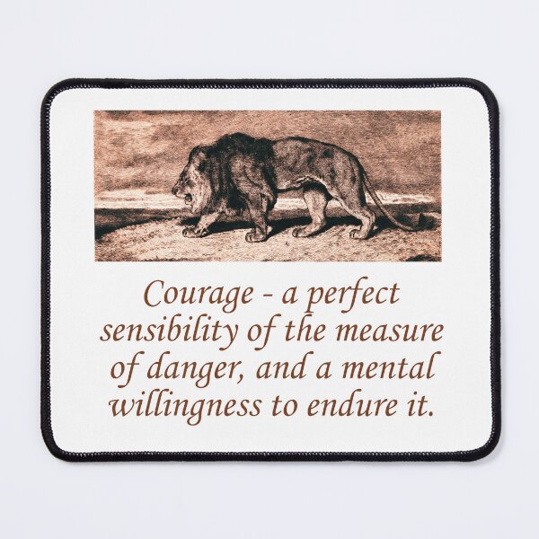 Item preview, Courage A Perfect Sensibility designed and sold by CrankyOldDude.