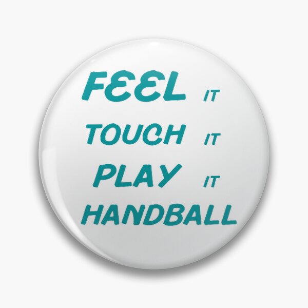Item preview, Feel It Touch It Play It Handball designed and sold by Hammy97.