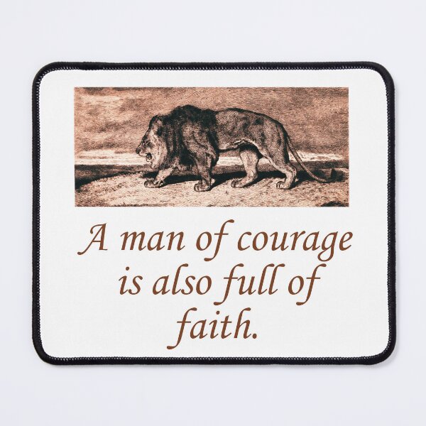 Item preview, A Man Of Courage Is Also designed and sold by CrankyOldDude.
