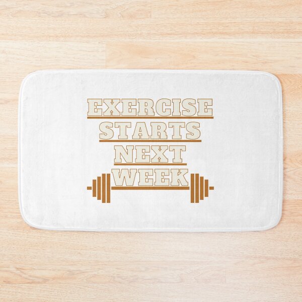 Item preview, Exercise Starts Next Week designed and sold by Bamb00s.