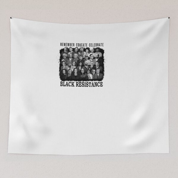 Item preview, BLACK HISTORY MONTH BLACK RESISTANCE REMEMBER EDUCATE CELEBRATE designed and sold by tatajef14.