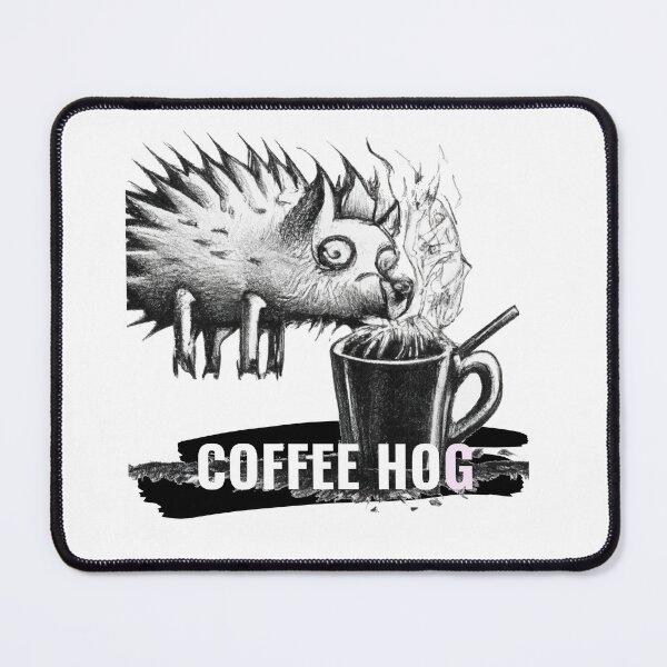 Item preview, COFFEE HOG 5 designed and sold by unclejab.