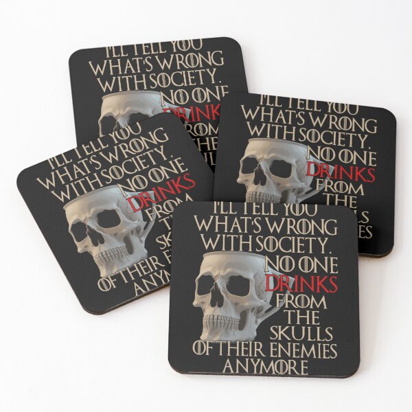 Item preview, I'll tell you what's wrong with society no one drinks from the skulls of their enemies designed and sold by SereneSouls.