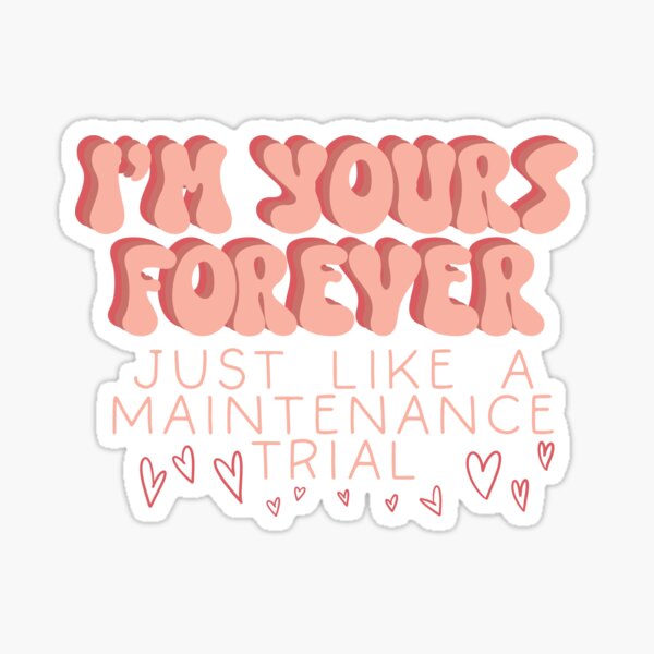 Maintenance Trial Valentine Sticker
