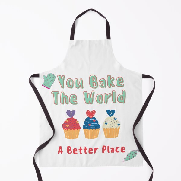 Item preview, You Bake The World A Better Place designed and sold by amiroshirts.