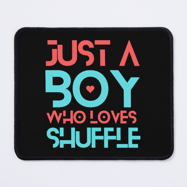 Item preview, Just A Boy Who Loves Shuffle designed and sold by Styler Design.