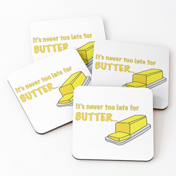 Item preview, It's never too late for butter designed and sold by HCB1.