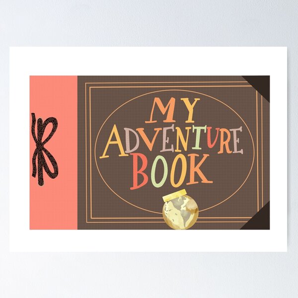 My Adventure Book Poster for Sale by Lyndsedoodle