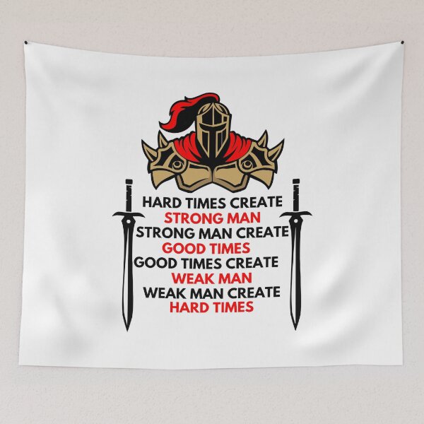 Item preview, hard times create strong man, strong man create good times designed and sold by treasure-crafts.
