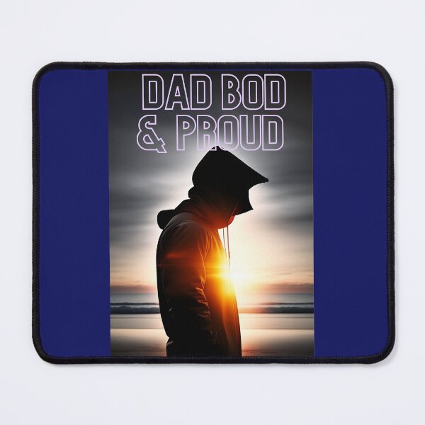 Item preview, Dad Bod & Proud designed and sold by Deadlyhal.