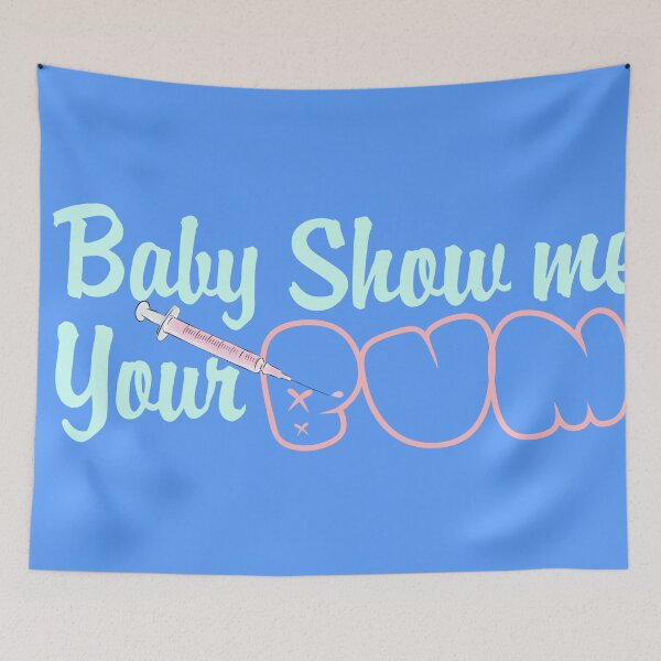 Item preview, Baby Show me Your Bum - Nurse Life designed and sold by Dude 4U.