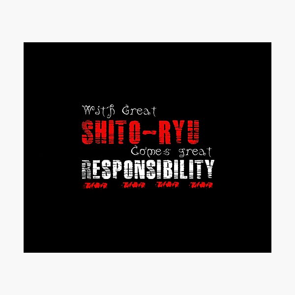 Item preview, With great Shito-ryu comes great responsibility designed and sold by MartialArtsNerd.
