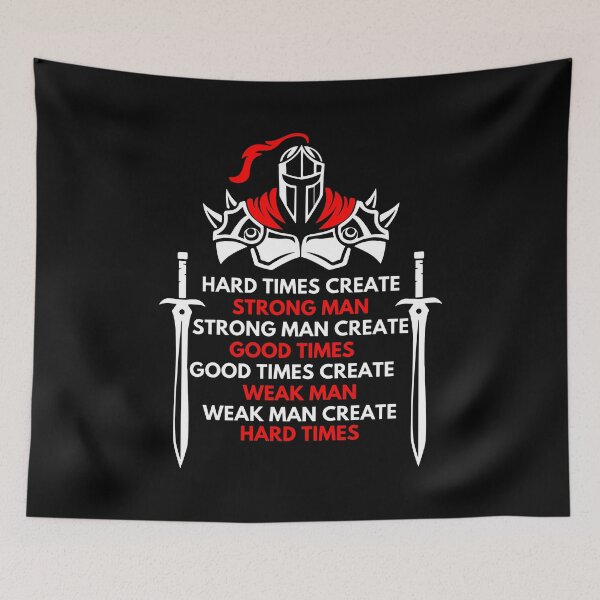 Item preview, hard times create strong man, strong man create good times designed and sold by treasure-crafts.
