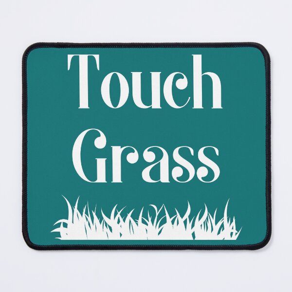 Item preview, Touch Grass designed and sold by modeTRIP.