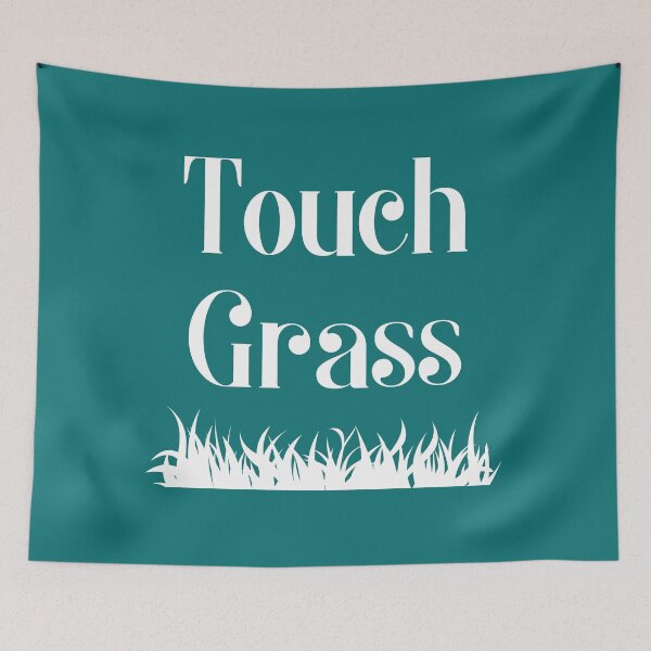 Item preview, Touch Grass designed and sold by modeTRIP.