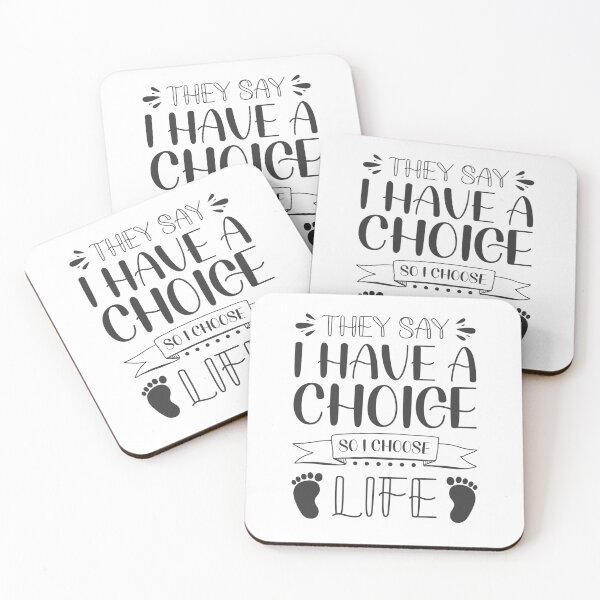 Item preview, They say I have a choice so I choose life - Pro-Life Quotes designed and sold by catholicquotes.