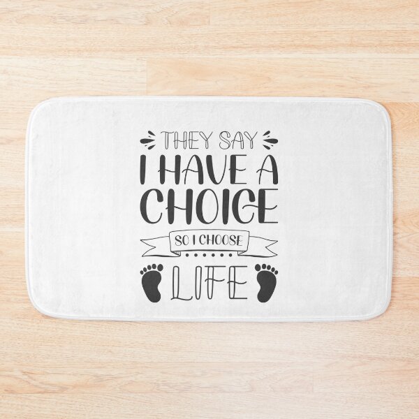 Item preview, They say I have a choice so I choose life - Pro-Life Quotes designed and sold by catholicquotes.
