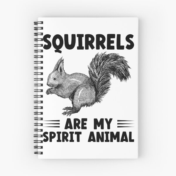 Item preview, Squirrels Are My Spirit Animal designed and sold by finchestee.