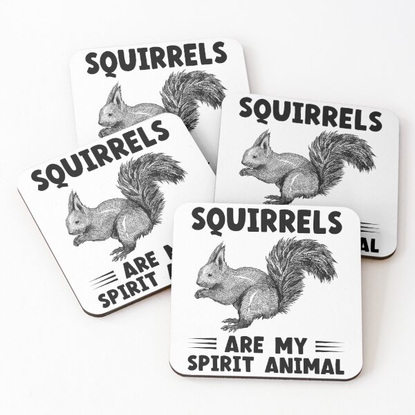 Item preview, Squirrels Are My Spirit Animal designed and sold by finchestee.