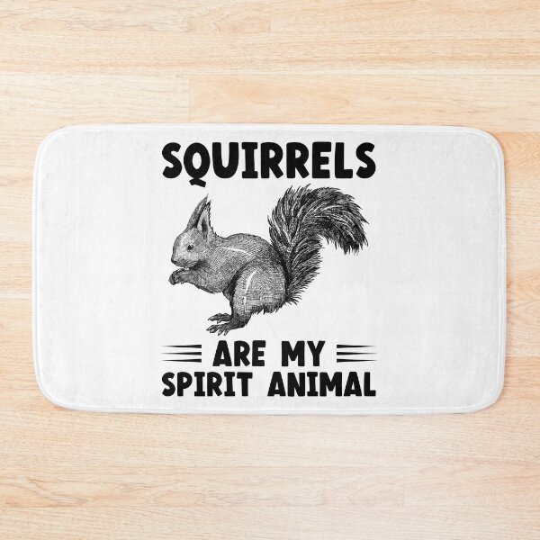Item preview, Squirrels Are My Spirit Animal designed and sold by finchestee.