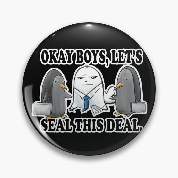 Item preview, Okay Boys, Let's Seal This Deal. - Seal Pun designed and sold by SubtleSplit.