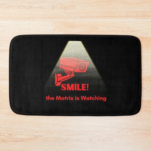 Item preview, anti surveillance Smile! the matrix is Watching designed and sold by GR8BTQs.