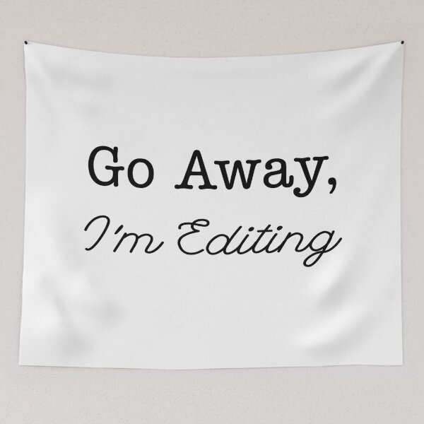 Item preview, Go Away, I'm Editing designed and sold by lewbarberdesign.
