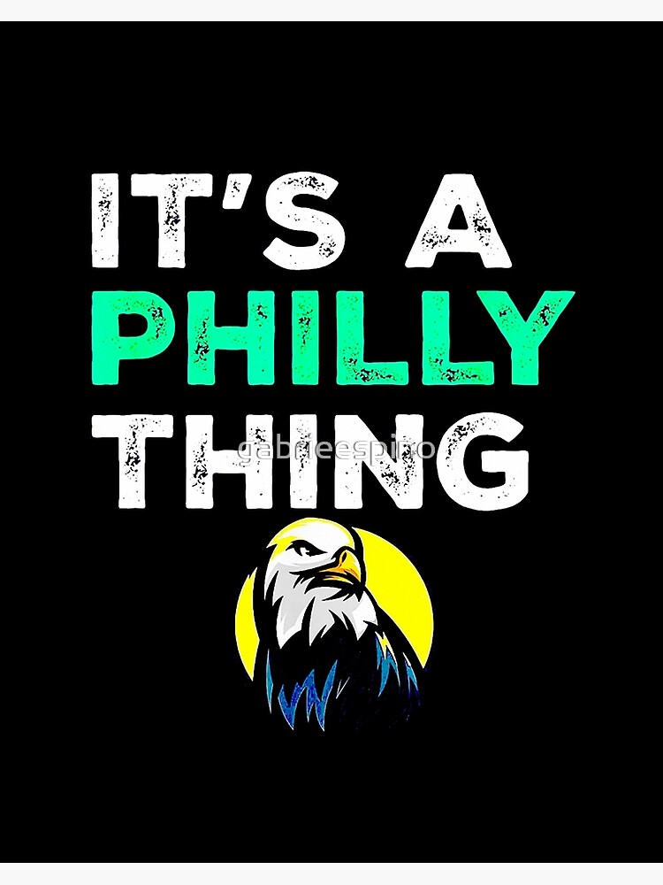 It's A Philly Thing - Its A Philadelphia Thing Fan - Philadelphia Fan It's  A Philly Thing Funny from RedBubble