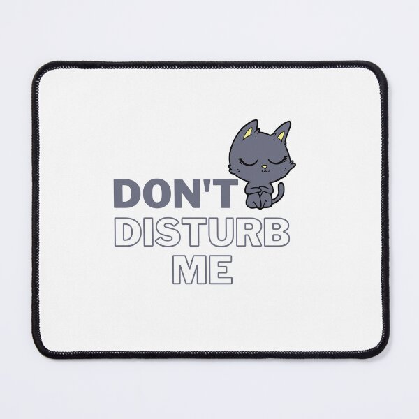 Item preview, Don't Disturb Me designed and sold by Onasaart.