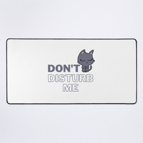 Item preview, Don't Disturb Me designed and sold by Onasaart.