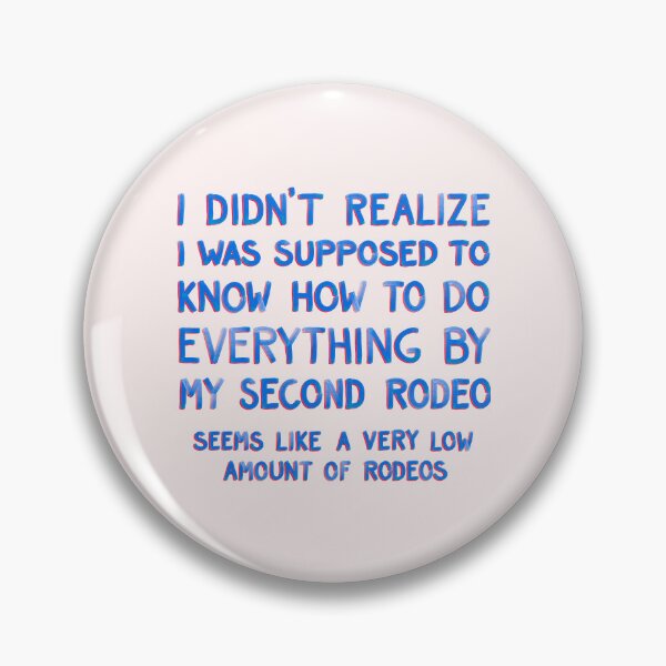 Item preview, This Is My Second Rodeo designed and sold by Huge Potato.