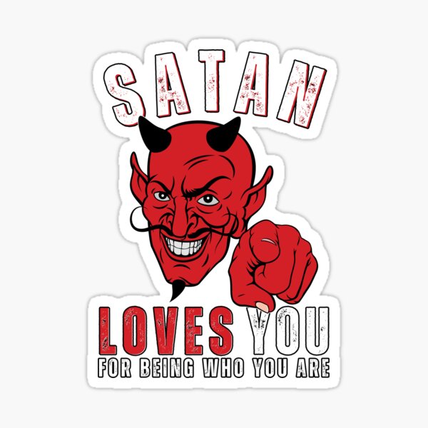 Satan Loves You Stickers for Sale | Redbubble