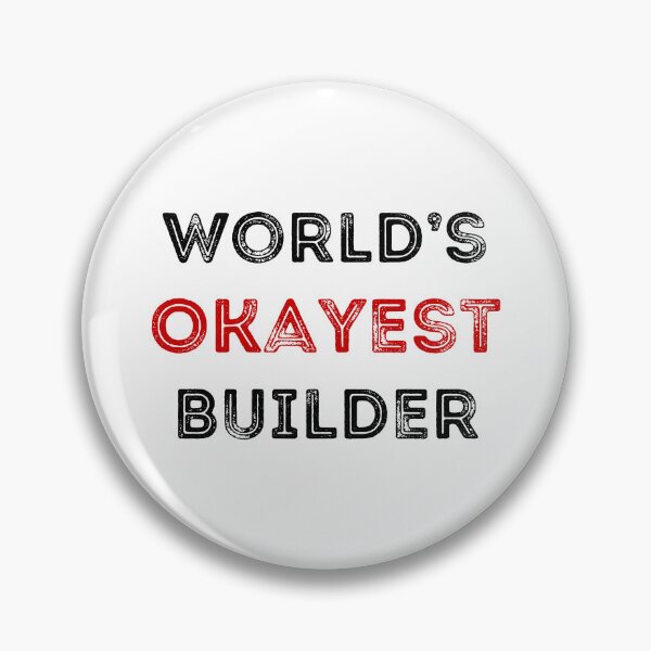 Item preview, World's Okayest Builder designed and sold by clivesandles.