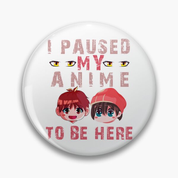Item preview, i paused my anime to be here  funny anime lovers shirt gift for kids   designed and sold by Andreameiery.