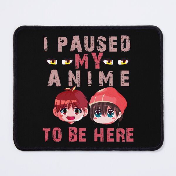 Item preview, i paused my anime to be here funny anime lovers shirt gift for kids designed and sold by Andreameiery.