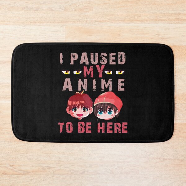 Item preview, i paused my anime to be here  funny anime lovers shirt gift for kids   designed and sold by Andreameiery.