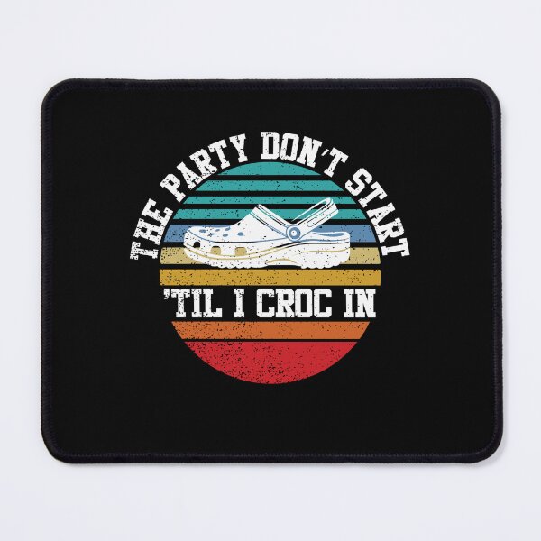 Item preview, The party dont start til i croc vintage in   designed and sold by Andreameiery.