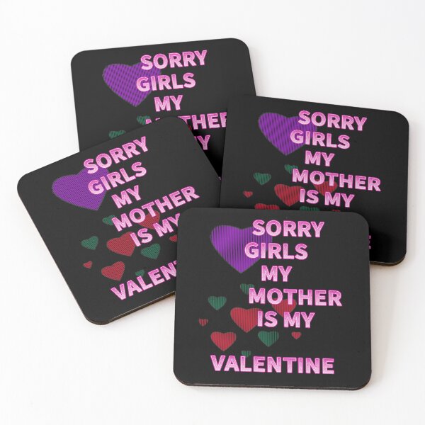 Item preview, Sorry Girls My Mom Is My Valentine. Typography design lover.  designed and sold by Dodern.