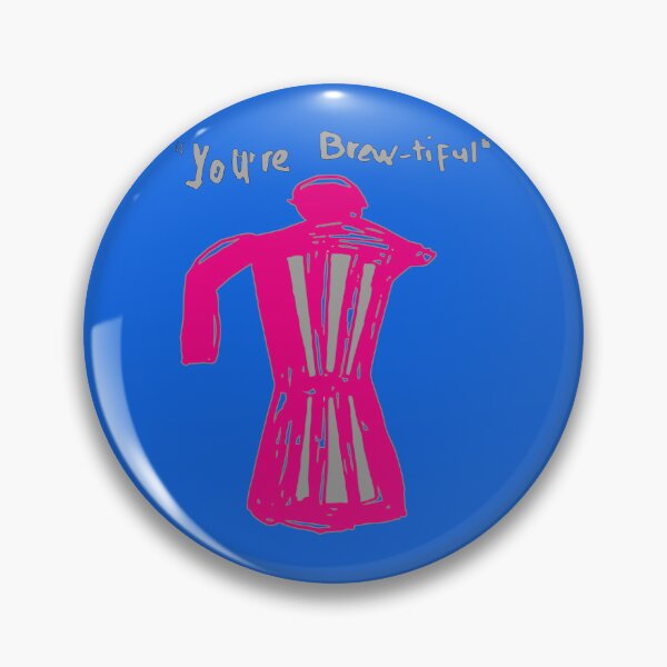 Item preview, You are brew-tiful designed and sold by Dalanza82.